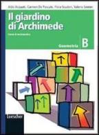 Il giardino di Archimede. Corso di matematica. Geometria. Modulo B. Per la Scuola media edito da Loescher