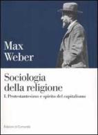 Sociologia della religione vol.1 di Max Weber edito da Einaudi