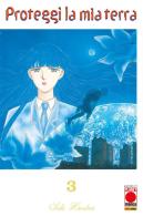 Proteggi la mia terra vol.3 di Saki Hiwatari edito da Panini Comics