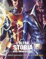 L' altra storia dell'universo DC di John Ridley, Giuseppe Camuncoli, Andrea Cucchi edito da Panini Comics