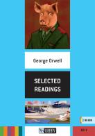 Selected readings. Con File audio per il download di George Orwell edito da Liberty