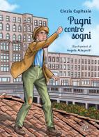 Pugni contro sogni. Ediz. illustrata di Cinzia Capitanio edito da Paoline Editoriale Libri