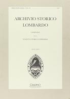 Archivio storico lombardo. Giornale della Società storica lombarda (2000) vol.6 edito da Cisalpino