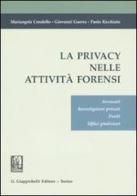 La privacy nelle attività forensi. Avvocati, investigatori privati, periti, uffici giudiziari di Mariangela Condello, Giovanni Guerra, Paolo Ricchiuto edito da Giappichelli