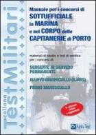 Manuale per i concorsi di sottufficiale in marina e nel corpo delle capitanerie di porto di Massimo Drago, Martha Fabbri edito da Alpha Test