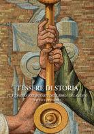 Tessere di storia. Il Pioniere nel Museo dell'Arma del Genio. Studi e restauro edito da Gangemi Editore