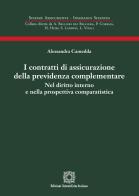 I contratti di assicurazione della previdenza complementare di Alessandra Camedda edito da Edizioni Scientifiche Italiane