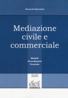 Mediazione civile e commerciale. Modelli, procedimenti, tecniche di Bernardo Simonetti edito da DEI