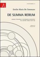 De summa rerum. Viaggio attraverso le esplorazioni metafisiche del giovane Leibniz (1675-76) di Emilio Maria De Tommaso edito da Aracne