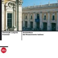 Architettura del Rinascimento italiano di Christoph L. Frommel edito da Skira