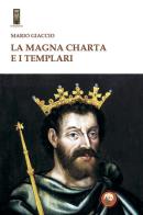 La Magna Charta e i Templari di Mario Giaccio edito da Tipheret