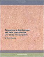 Produzione e distribuzione nell'Italia repubblicana. Uno studio prosopografico di David Nonnis edito da Quasar