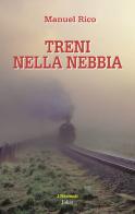 Treni nella nebbia di Manuel Rico edito da Joker