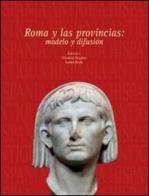 Roma y las provincias: modelo y difusión di Trinidad Nogales Basarrate, I. Rodà I Llanza edito da L'Erma di Bretschneider