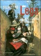 Silvestro Lega da Bellariva al Gabbro edito da Polistampa
