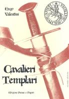 Cavalieri templari di Enzo Valentini edito da Penne & Papiri