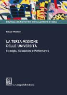 La terza missione delle Università. Strategia, valutazione e performance di Rocco Frondizi edito da Giappichelli
