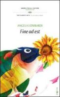 Fine ad est di Angela Lombardi edito da Andrea Pacilli Editore
