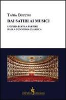 Dai satiri ai musici. L'opera buffa a partire dalla commedia classica di Tania Buccini edito da Di Felice Edizioni