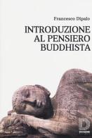 Introduzione al pensiero buddhista di Francesco Dipalo edito da Diogene Multimedia