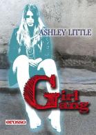 Girl gang di Ashley Little edito da Unorosso