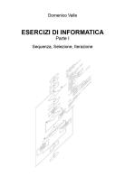 Esercizi di informatica vol. 1 di Domenico Valle edito da Youcanprint