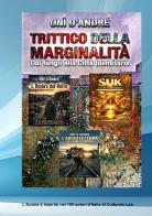 Trittico della marginalità. Dal fango alla città identitaria di Onì D'Andrè edito da StreetLib