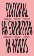 Editorial. An exhibition in words edito da Humboldt Books