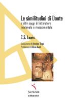 Le similitudini di Dante. E altri saggi di letteratura medievale e rinascimentale di C. S. Lewis edito da Fuorilinea