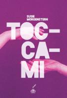 Toccami di Susie Morgenstern edito da Faros