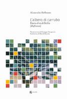 L'albero di carrubo. Essere ebrei di Sicilia (1848-2020) di Alessandro Hoffmann edito da Kalós