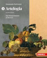 Artelogia. Per le Scuole superiori vol. 2 di Emanuela Pulvirenti edito da Zanichelli