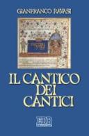 Il cantico dei cantici di Gianfranco Ravasi edito da EDB