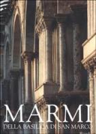 Marmi della Basilica di San Marco. Capitelli, plutei, rivestimenti, arredi edito da Rizzoli