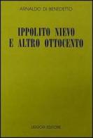 Ippolito Nievo e altro Ottocento di Arnaldo Di Benedetto edito da Liguori