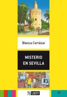Misterio en Sevilla. Con File audio per il download di Blanca Cortázar edito da Liberty