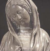 Museo d'arte antica del Castello Sforzesco. Scultura lapidea vol.2 edito da Mondadori Electa