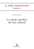Lo statuto giuridico dei beni culturali di Alessia Mignozzi edito da Edizioni Scientifiche Italiane