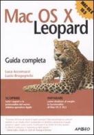 Mac OS X Leopard. Guida completa di Luca Accomazzi, Lucio Bragagnolo edito da Apogeo