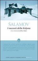 I racconti della Kolyma. Storie dai lager staliniani di Varlam Salamov edito da Newton Compton