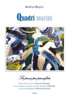 Quadri marini. Sei pezzi per pianoforte di Andrea Bayou edito da Libritalia.net