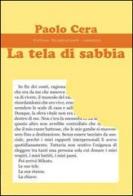 La tela di sabbia di Paolo Cera edito da Progetto Cultura