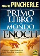 Il primo libro del mondo. Enoch vol.1 di Mario Pincherle edito da Macro Edizioni
