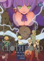 Cloth road vol.10 di Hideyuki Kurata, Okama edito da GP Manga