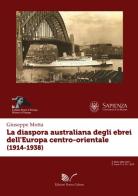 La diaspora australiana degli ebrei dell'Europa centro-orientale (1914-1938) di Giuseppe Motta edito da Nuova Cultura