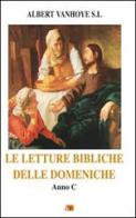 Le letture bibliche delle domeniche. Anno C di Albert Vanhoye edito da Apostolato della Preghiera