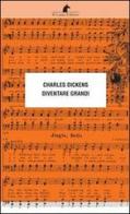Diventare grandi di Charles Dickens edito da Nuova Editrice Berti