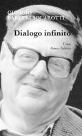 Dialogo infinito di Giorgio Bàrberi Squarotti edito da Genesi