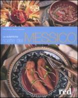Le autentiche ricette del Messico di Dave DeWitt, Nancy Gerlach edito da Red Edizioni