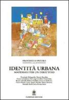 Identità urbana. Materiali per un dibattito edito da Gangemi Editore